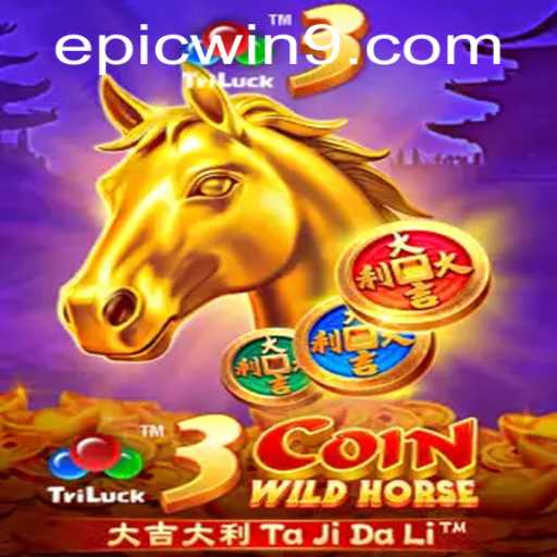 Discovering the Thrills of 3CoinWildHorse: An EpicWin Adventure