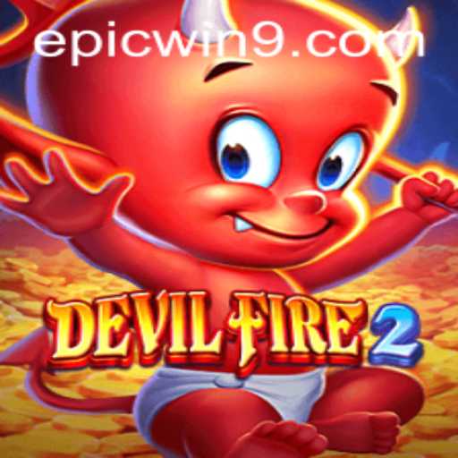 EpicWin Strategies in DevilFire2: Mastering the Game