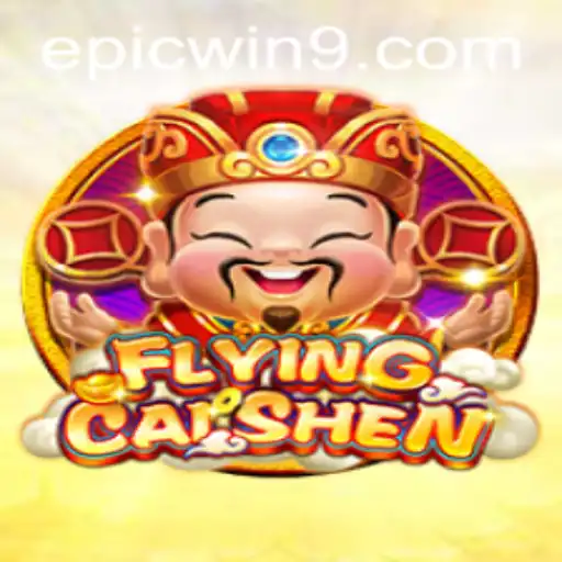 FlyingCaiShen: A Journey to Epic Wins in a World of Adventure