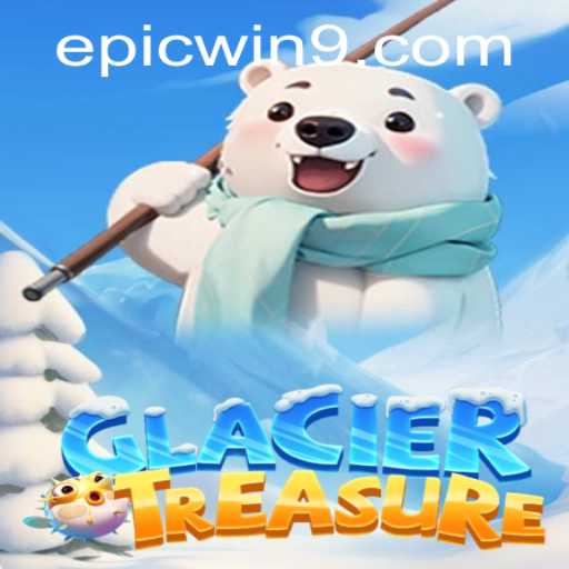 Discovering GlacierTreasure: An EpicWin Adventure