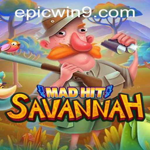 EpicWin in MadHitSavannah: Embark on an Unforgettable Adventure