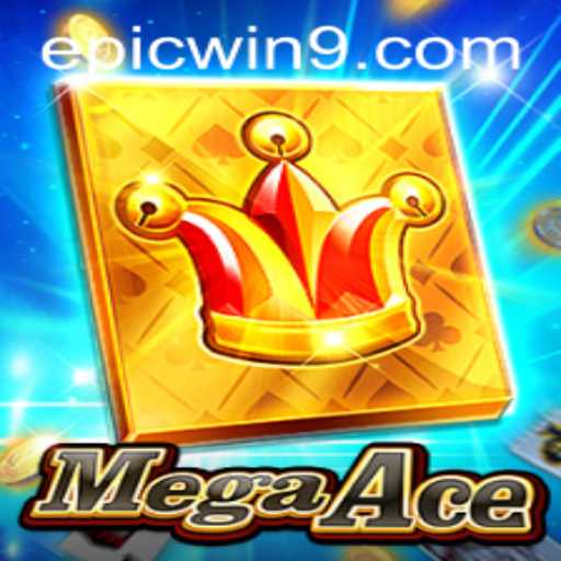 MegaAce: The Ultimate Gaming Experience with EpicWin